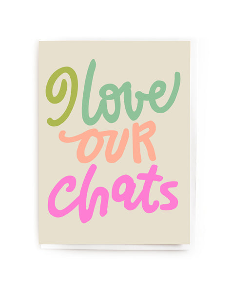 I Love Our Chats Blank Mini